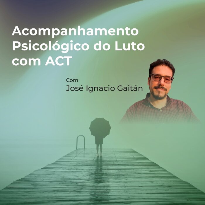 Acompanhamento psicológico para o luto baseado na terapia de aceitação e Compromisso