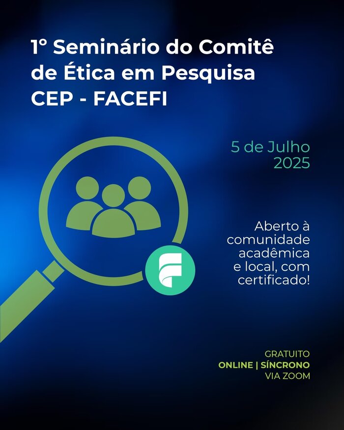 1° Seminário do Comitê de Ética em Pesquisa CEP - FACEFI
